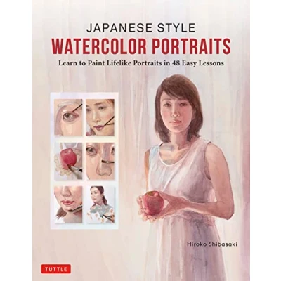 Bild av Japanese Style Watercolor Portraits: Learn to Paint Lifelike Portraits in 48 Easy Lessons (With Over 400 Illustrations)