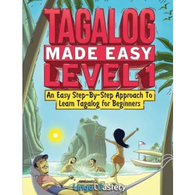 Bild av Tagalog Made Easy Level 1: An Step By Approach To Learn for Beginners (Textbook + Workbook Included)