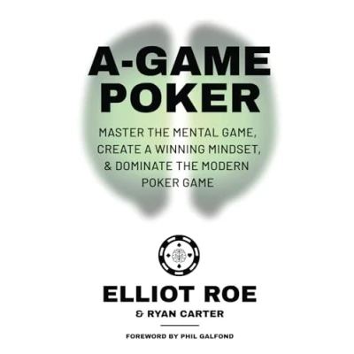 Bild av A Game Poker: Master The Mental Game, Create Winning Mindset, &amp; Dominate Modern Poker