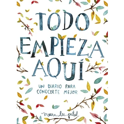 Bild av Todo empieza aquí / Start Where You Are: A Journal for Self Exploration: Un diario para conocerte mejor