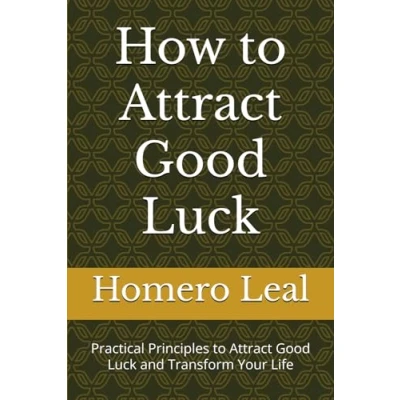 Bild av How to Attract Good Luck: Practical Principles Luck and Transform Your Life