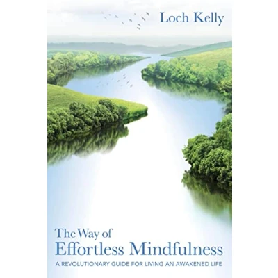 Bild av The Way of Effortless Mindfulness: A Revolutionary Guide for Living an Awakened Life