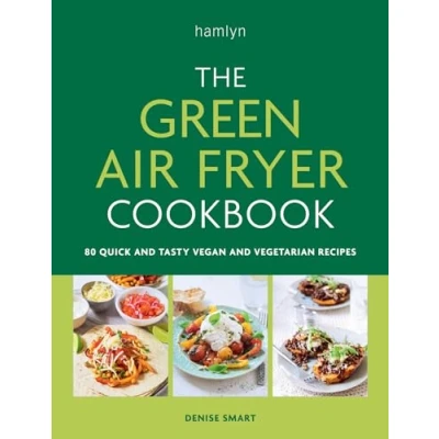Bild av The Green Air Fryer Cookbook: 80 quick and tasty vegan vegetarian recipes