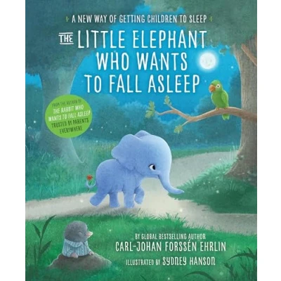 Bild av The Little Elephant Who Wants to Fall Asleep: A New Way of Getting Children Sleep