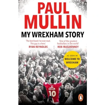Bild av My Wrexham Story: The Inspirational Autobiography From Beloved Football Hero