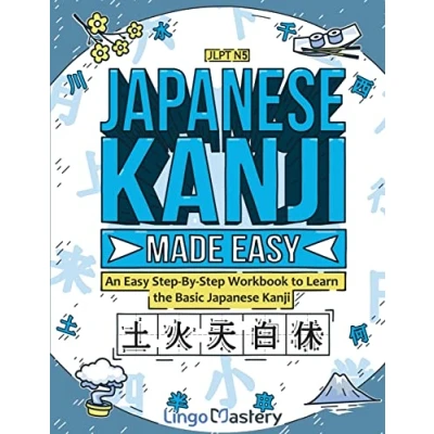 Bild av Japanese Kanji Made Easy: An Easy Step By Workbook to Learn the Basic (JLPT N5)