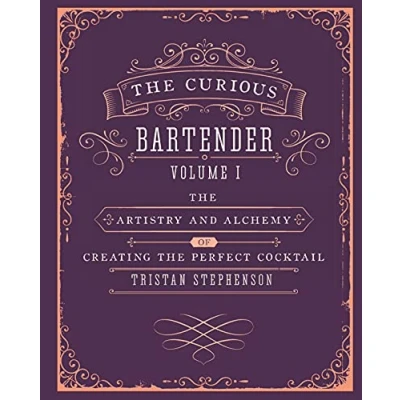Bild av the Curious Bartender Volume 1: artistry and alchemy of creating perfect cocktail