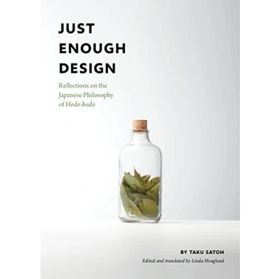 Bild av Just Enough Design: Reflections on the Japanese Philosophy of hodo