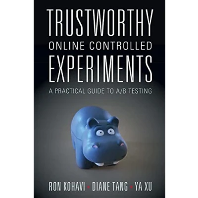 Bild av Trustworthy Online Controlled Experiments: A Practical Guide to A/B Testing