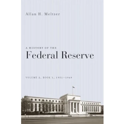 Bild av A History of the Federal Reserve: Volume 2, Book 1, 1951 1969