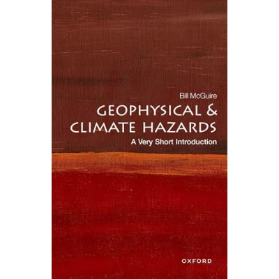 Bild av Geophysical and Climate Hazards: A Very Short Introduction
