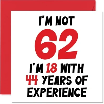 Bild av 62:a födelsedagskort för kvinnor män Not 62 I&#039;m 18 With 44 Years Experience roligt grattis på mamma pappa farfar mormor farmor, 145 mm humor skämt gratulationskort