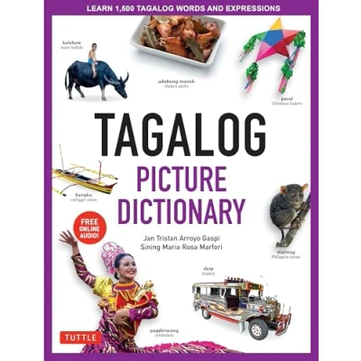 Bild av Tagalog Picture Dictionary: Learn 1500 Words and Expressions The Perfect Resource for Visual Learners of All Ages (Includes Online Audio)