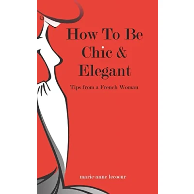 Bild av How To Be Chic And Elegant: Tips From A French Woman
