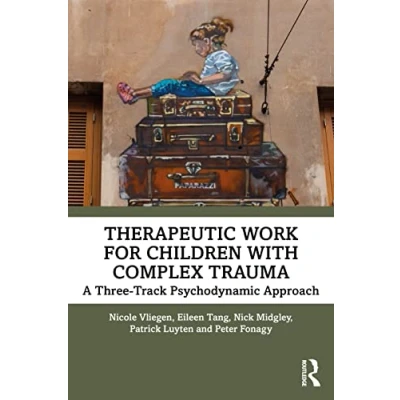 Bild av Therapeutic Work for Children with Complex Trauma: A Three Track Psychodynamic Approach