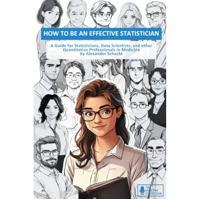 Bild av How to be an effective statistician: A guide for statisticians, data scientists, and quantitative scientists in medicine