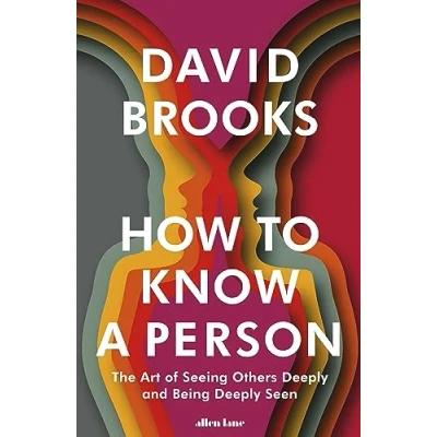 Bild av How to Know a Person: The Art of Seeing Others Deeply and Being Seen