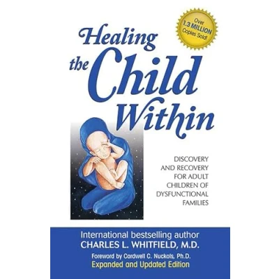 Bild av Healing the Child Within: Discovery and Recovery for Adult Children of Dysfunctional Families