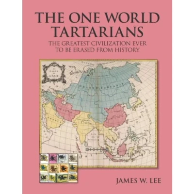 Bild av The One World Tartatians: Greatest Civilization Ever To Be Erased From History