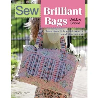 Bild av Sew Brilliant Bags: Choose from 12 Beautiful Projects, Then Design Your Own
