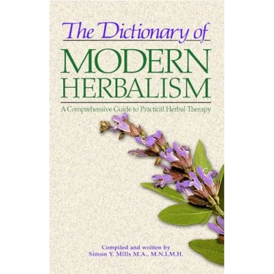 Bild av Dictionary of Modern Herbalism: A Comprehensive Guide to Practical Herbal Therapy