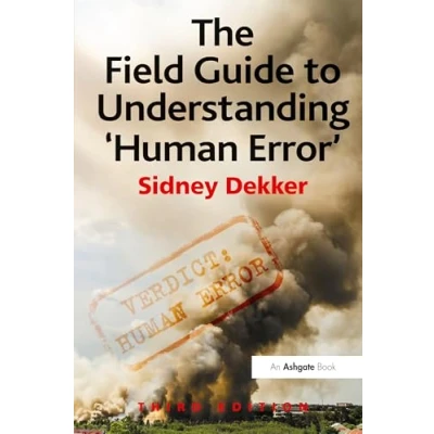 Bild av The Field Guide to Understanding &#039;Human Error&#039;