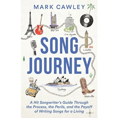 Bild av Song Journey: a Hit Songwriter’s Guide Through the Process, Perils, and Payoff of Writing Songs for Living