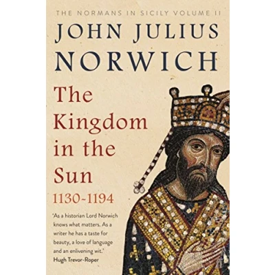 Bild av The Kingdom in Sun, 1130 1194: Normans Sicily Volume II