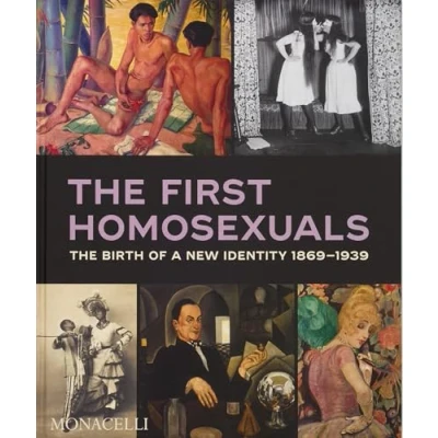 Bild av The first homosexuals: Birth of a Global Identity 1869 1939
