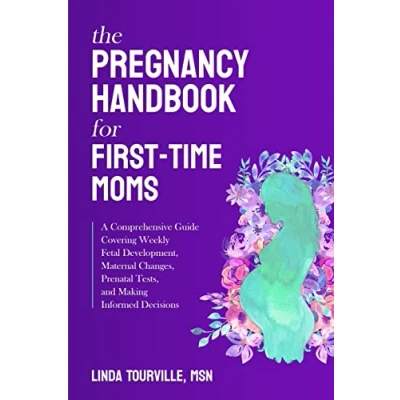 Bild av The Pregnancy Handbook for First Time Moms: A comprehensive guide covering weekly fetal development, maternal changes, prenatal tests, and making informed decisions