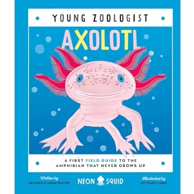 Bild av Axolotl (Young Zoologist): A First Field Guide to the Amphibian That Never Grows Up