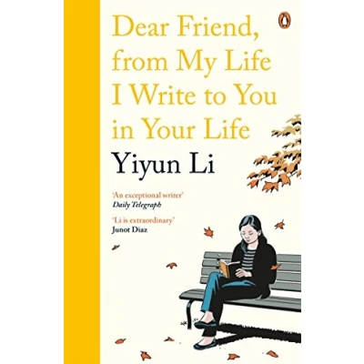 Bild av Dear Friend, From My Life I Write to You in Your Life: Yiyun Li