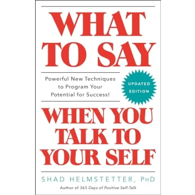 Bild av What to Say When You Talk Your Self