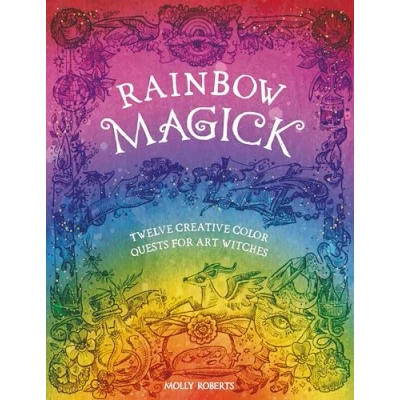 Bild av Rainbow Magick: Twelve Creative Color Quests for Art Witches