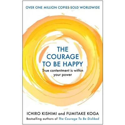 Bild av The Courage to be Happy: True Contentment Is Within Your Power