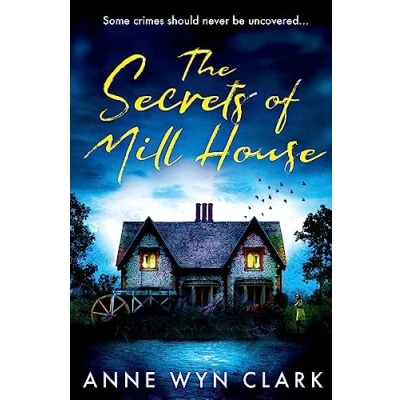 Bild av the Secrets of Mill House: Don’t miss best chilling, stay up all night suspense thriller 2025, for fans C.J. Tudor, Riley Sager and Stephen King: Book 3