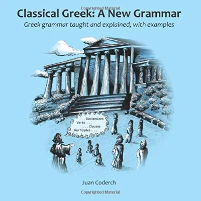 Bild av Classical Greek: A New Grammar: Greek grammar taught and explained, with examples.
