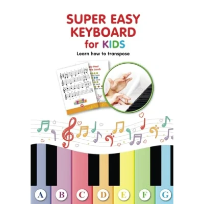 Bild av Super Easy Keyboard for Kids. Learn How to Transpose: Play 22 Simple Songs in Different Keys: 1