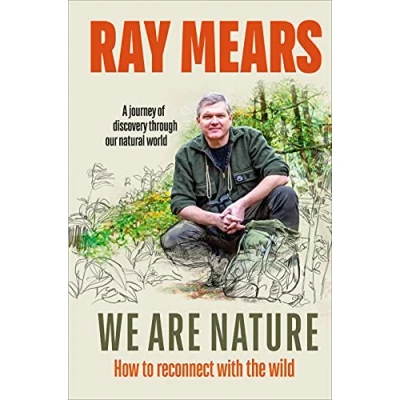 Bild av We Are Nature: How to reconnect with the wild
