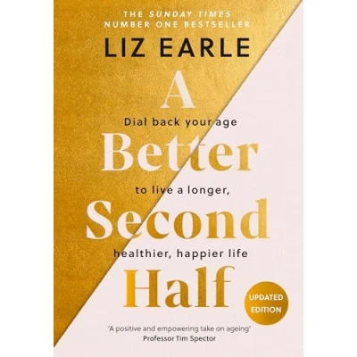 Bild av a Better Second Half: Dial Back Your Age to Live Longer, Healthier, Happier Life. The Number 1 Sunday Times bestseller 2024