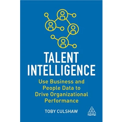 Bild av Talent Intelligence: Use Business and People Data to Drive Organizational Performance
