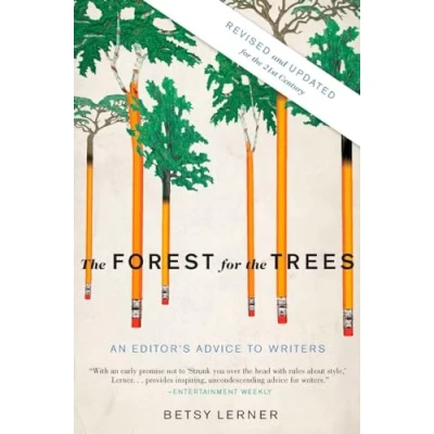 Bild av the Forest for Trees (Revised and Updated): An Editor&#039;s Advice to Writers