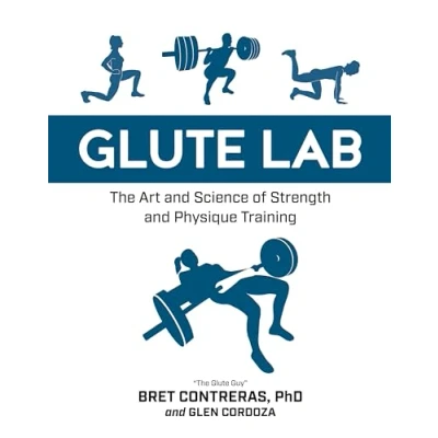 Bild av Glute Lab: The Art and Science of Strength Physique Training