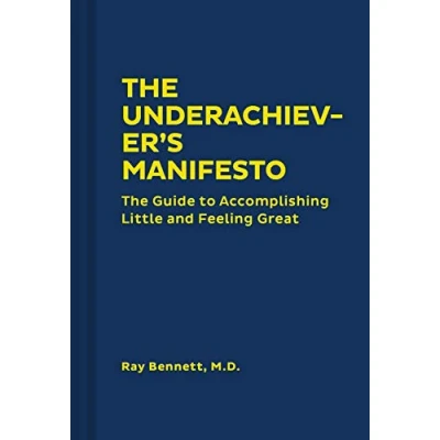 Bild av The Underachiever&#039;s Manifesto: Guide to Accomplishing Little and Feeling Great