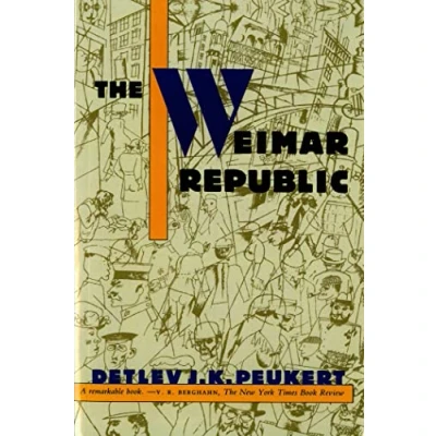 Bild av The Weimar Republic: Crisis of Classical Modernity