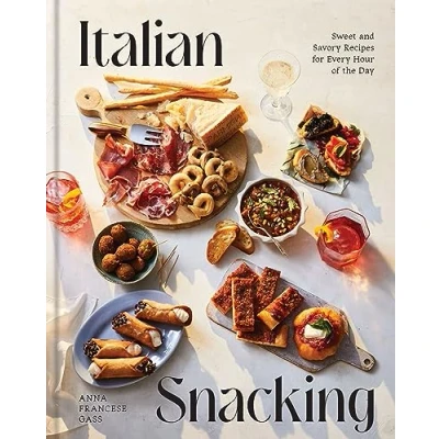Bild av Italian Snacking: Sweet and Savory Recipes for Every Hour of the Day