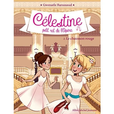 Bild av LE CHAUSSON ROUGE T2: Célestine, petit rat de l&#039;Opéra tome 2