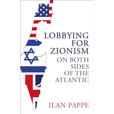 Bild av Lobbying for Zionism on Both Sides of the Atlantic