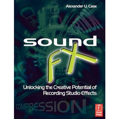 Bild av Sound FX: Unlocking the Creative Potential of Recording Studio Effects