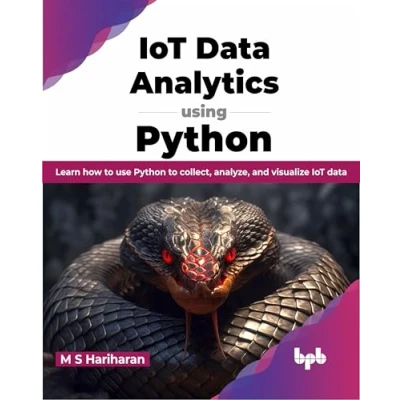 Bild av IoT data Analytics using Python: Learn how to use Python collect, analyze, and visualize (English Edition)